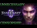 Unnecessary Censorship - Starcraft 2 Heart of the ...