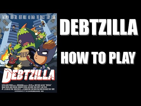 How to Play: Debtzilla