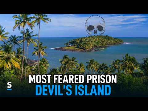 Devil's Island Prison - The Most Feared Prison In Modern History - Savvies