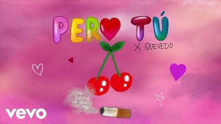 Musik-Video-Miniaturansicht zu Pero Tú Songtext von Karol G feat. Quevedo
