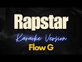 Rapstar - Flow G (Karaoke)