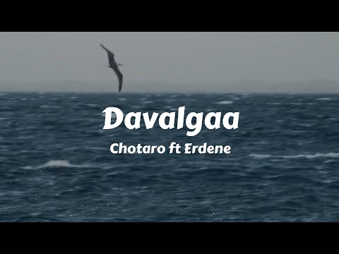 Chotaro ft Erdene - Davalgaa (Lyrics Video)