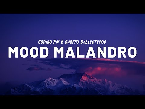 Mood Malandro – Codigo FN & Gabito Ballesteros (Letra / Lyrics)