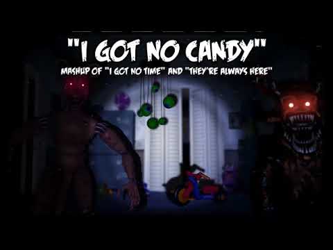 I got no Candy (I got no time)