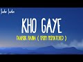 Kho Gaye Lyrics From Mismatched Season 2 Song Taaruk Raina