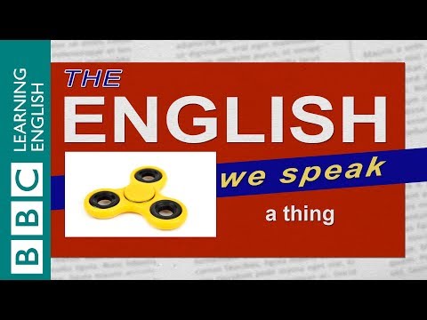 A thing: The English We Speak