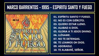 Marco Barrientos - 1995 - Espíritu Santo y fuego