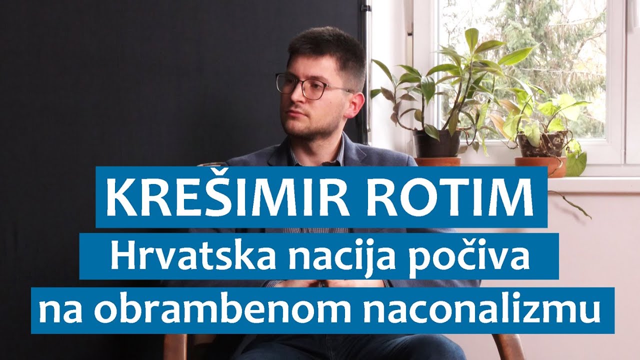 Krešimir Rotim: Hrvatska nacija počiva na obrambenom nacionalizmu