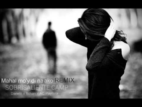 Mahal Mo'y Di na Ako (Remix) - Darwin x Itchan x AcPaytera
