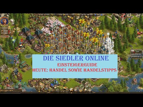 Die Siedler Online - Einsteigerguide: Handel