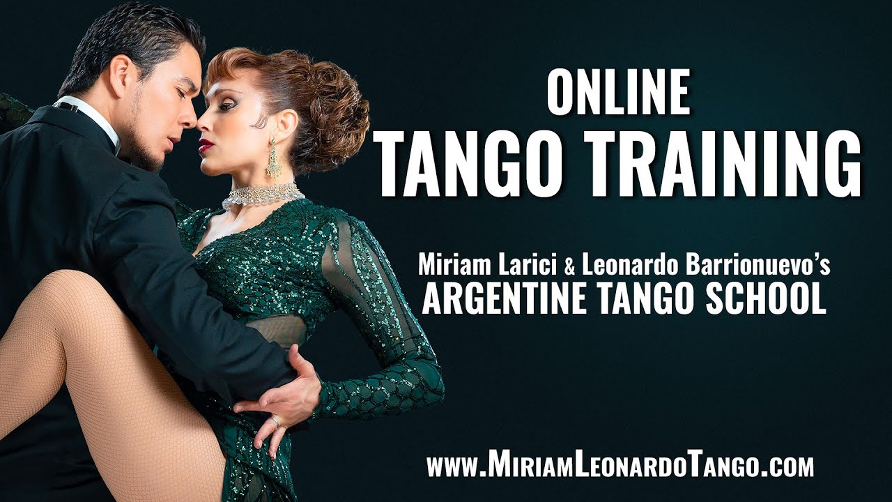 Miriam Larici  & Leonardo Barrionuevo's Online Tango School - ONLINE TANGO TRAINING
