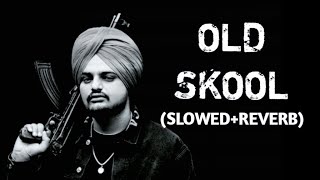 Download lagu OLD SKOOL (SLOWED REVERB) @SidhuMooseWala @PremDhillonchannel mp3