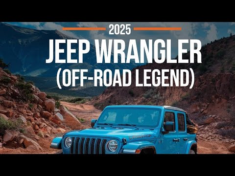 2025 Jeep Wrangler – The Ultimate Off-Road Legend!