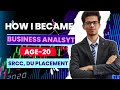 How I became Business Analsyt | SRCC, DU placement | Business analsyst skills required| SRCC | DU