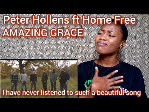 First time listening to PETER HOLLENS FT HOME FREE - AMAZING GRACE