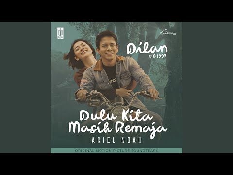 Dulu Kita Masih Remaja Akustik (OST. Dilan ITB 1997)