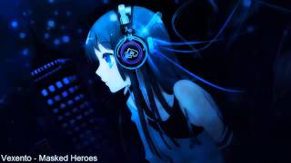Vexento - Masked Heroes - Nightcore Remix  ~ HaTeR297