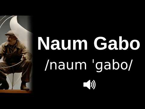 🇷🇺 How to pronounce Naum Gabo (CORRECTLY!)