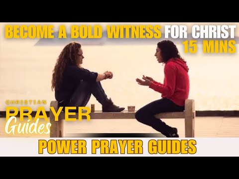 🔥 15 MINS to Become a Bold Witness for Christ | Christian Prayer Guides #prayerguide