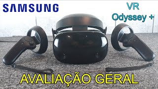 Review | Samsung HMD Odyssey + (Plus) - Oculus de realidade virtual VR | Avaliação geral