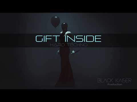 Gift Inside -   Hard Techno