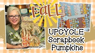 Fall Upcycle Scrapbook Pumpkins || 🍂🧡 Miss Kate Give Thanks Fall Collection #upcycle