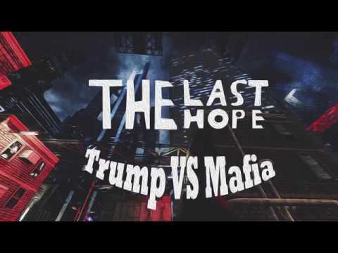 Trailer de The Last Hope: Trump vs Mafia