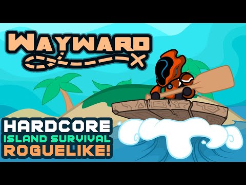 Hardcore Island Survival Roguelike! - Wayward [Horizons Update]