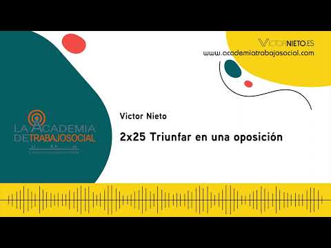 Triunfar en una oposición | 2x25 podcast La Academia de Trabajo Social