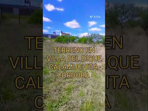 • VILLA DEL DIQUE,CALAMUCHITA, CBA 360 M² con escritura.VALOR: $11.000 USD. 1133185392 Martin.