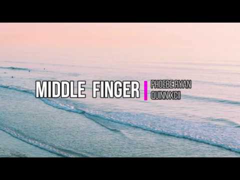 Phoebe Ryan x Quinn XCII - Middle Finger (Lyrics)
