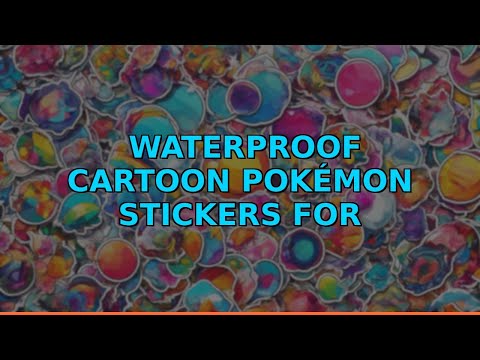  Waterproof Cartoon Pokémon Stickers for Laptops & More