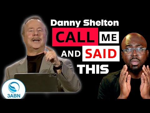 Danny Shelton from 3ABN Called Me, and This is What He Said.