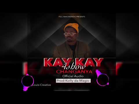 Kaykay 4Show - Changanya (Official Audio)