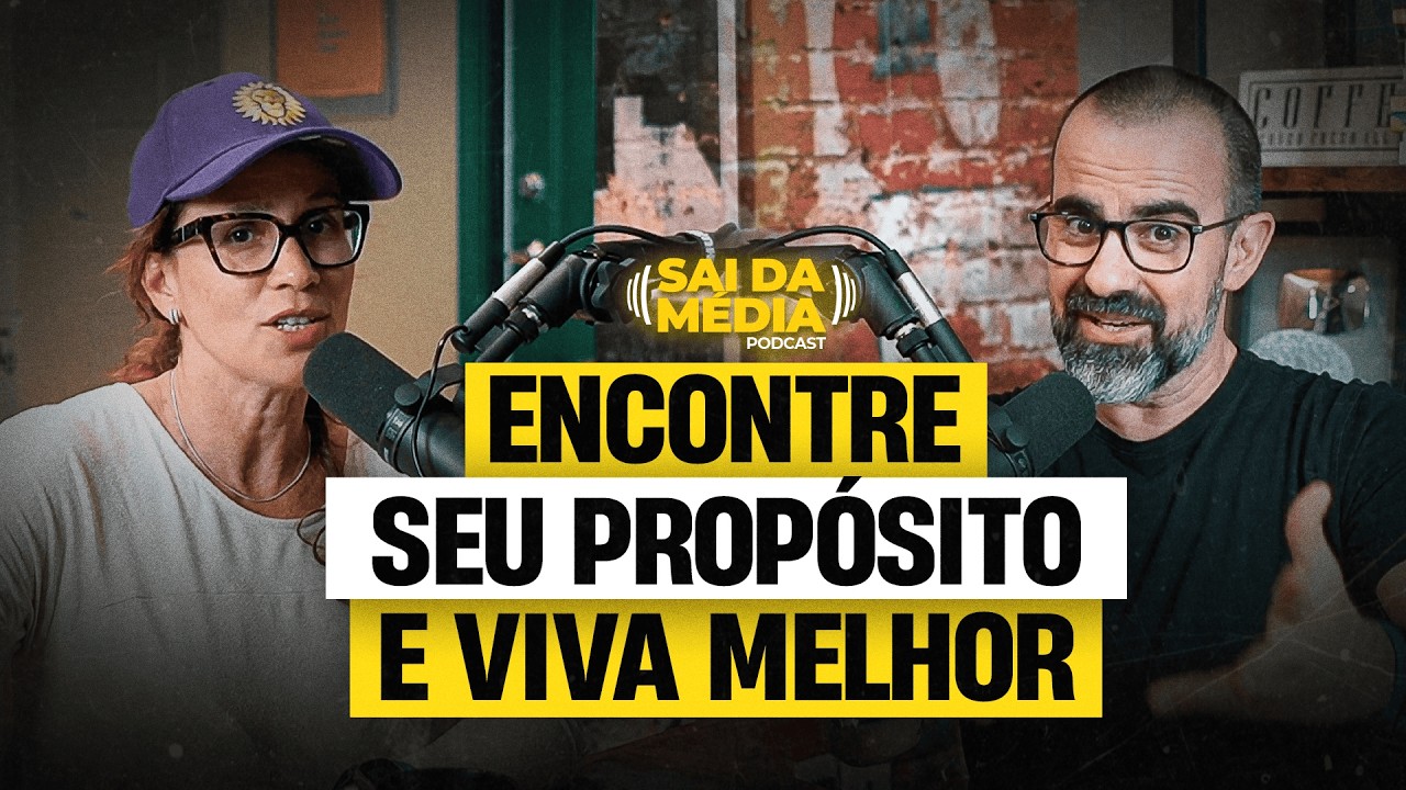 Descubra seu PROPÓSITO de vida (o GUIA definitivo para evolução pessoal) | Podcast Sai da Média #216