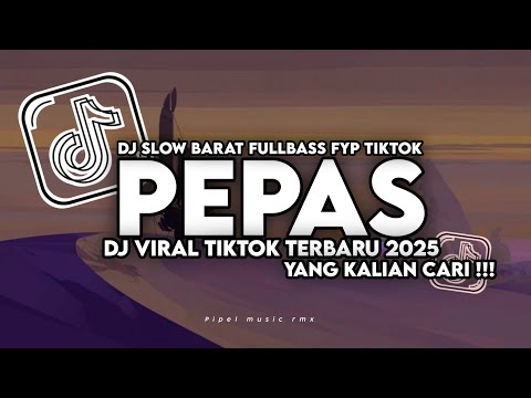 DJ PEPAS VIRAL TIKTOK TERBARU 2025 STYLE MAMAN FVNDY FULLSONG