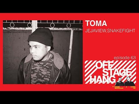 Offstage Hang 63 Toma Jejaview, Snakefight