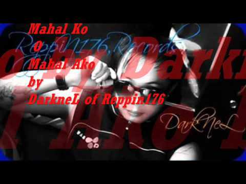 Mahal ko O Mahal ako (Rap Version) by DarkneL of Reppin176 (Double D Records)