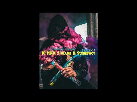 DJ M R K x Alaine & Stonebwoy - Monday To Sunday   [Zouk 2k19]