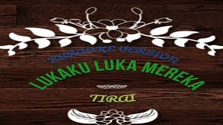 Download lagu KARAOKE LAGU LUKAKU LUKA MEREKA [ TIRAI ] HQ SOUND mp3