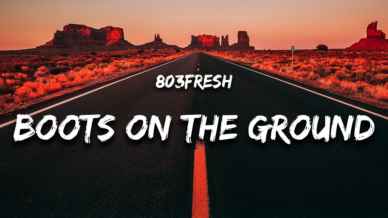 803Fresh - Boots on the Ground (Lyrics) 