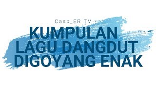 Download lagu KUMPULAN LAGU DANGDUT TERFAVORIT 2019 | BEST DANGDUT 2019 | NELLA KHARISMA | VIA VALLEN | JIHAN AUDY mp3