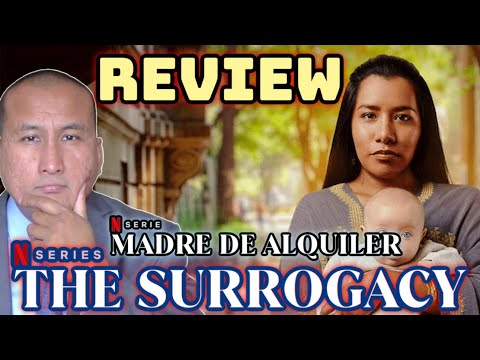 The Surrogacy | Netflix Series Review (2023) Madre de alquiler