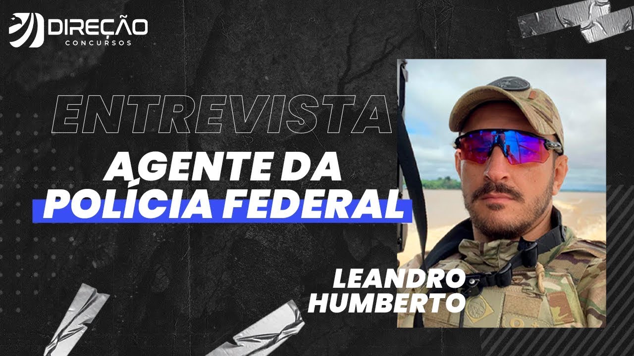 Entrevista com Leandro Humberto - Agente da Polícia Federal | AO VIVO
