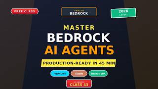 AWS Bedrock AI Agents Tutorial 2026 | Build Production Agents with AgentCore | Class 43