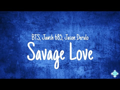 BTS, Jawsh 685, Jason Derulo - Savage Love (Lyrics)