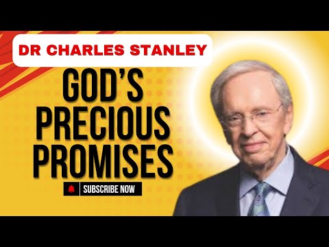 God’s Precious Promises – Dr Charles Stanley