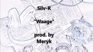 Silv-R - Waage (prod. by Meryk) (OFFICIAL + LYRICS)