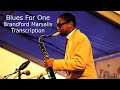 Blues For One-Branford Marsalis' (Bb) Solo. Transcribed by Carles Margarit