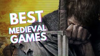 10 Best MEDIEVAL Games of All Time